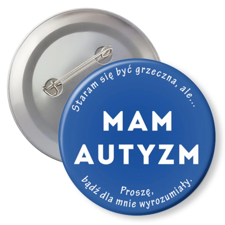 przypinkaMam autyzm. Staram się być grzeczna.
