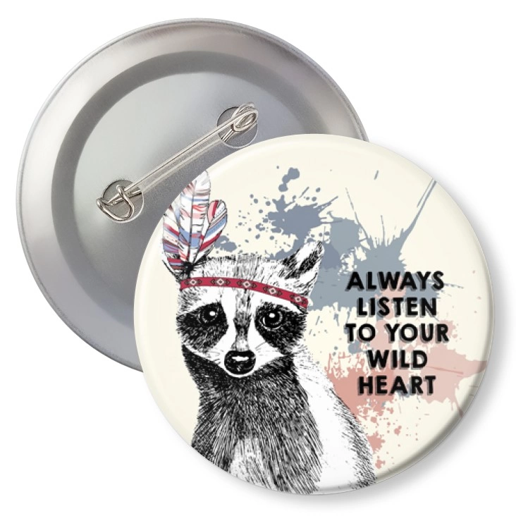 przypinkaAlways listen to your wild heart