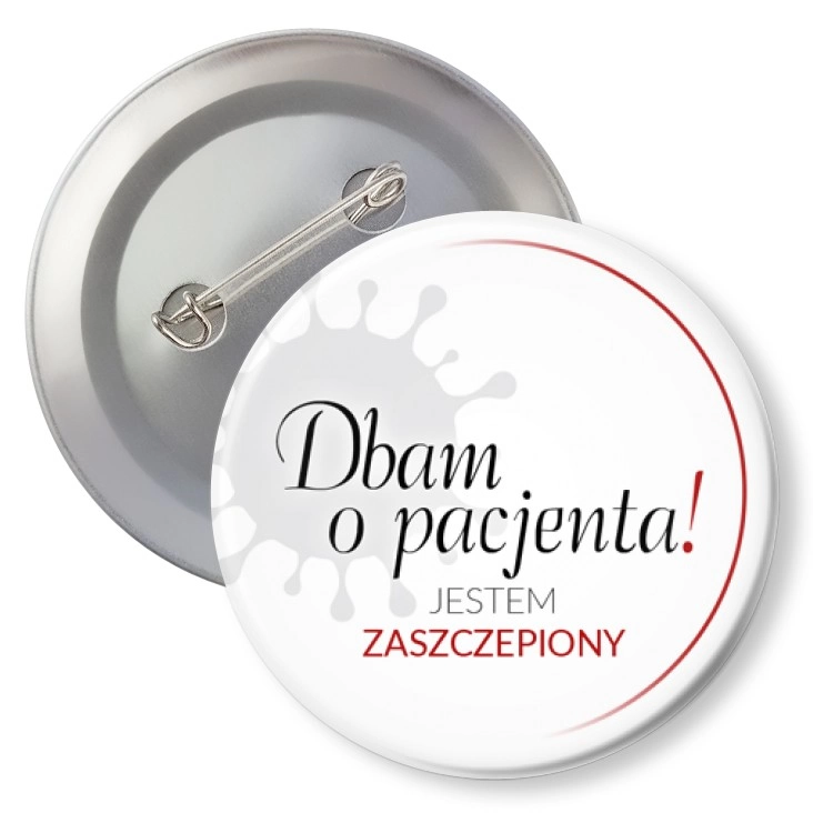 przypinka z agrafką Dbam o pacjenta. Jestem zaszczepiony