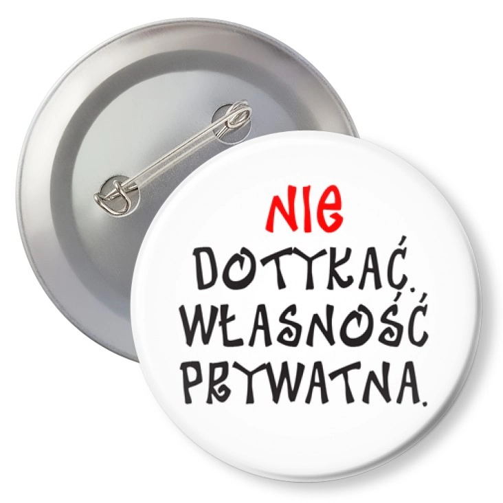 przypinka z agrafką Nie dotykać