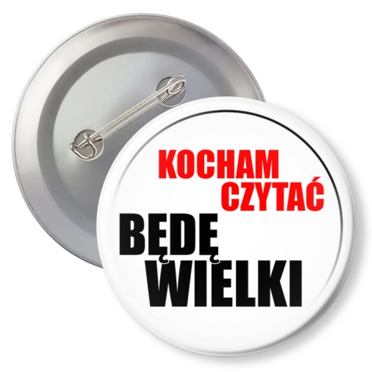 przypinka z agrafką Kocham czytać - będę wielki