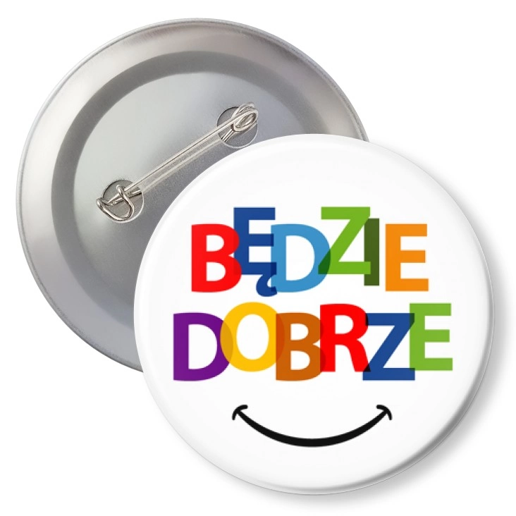 przypinkaKolorowy napis Będzie dobrze