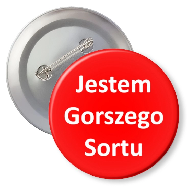 przypinka z agrafką Jestem gorszego sortu