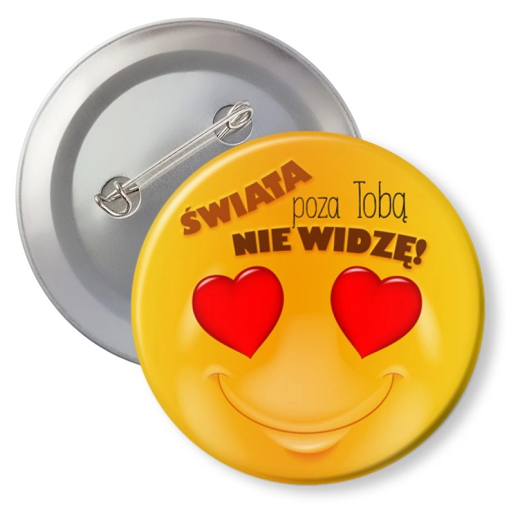 przypinkaŚwiata poza Tobą nie widzę