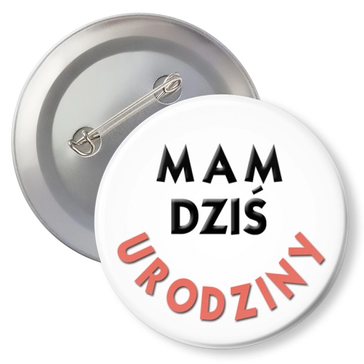 przypinka z agrafką Mam dziś urodziny