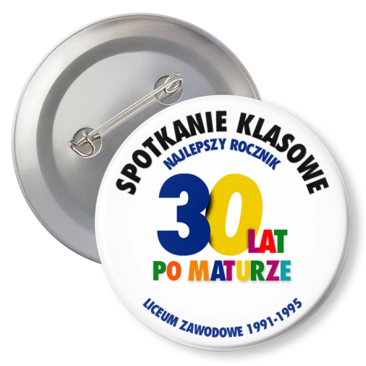 przypinka z agrafką Spotkanie 30 lat po maturze Liceum Zawodowe