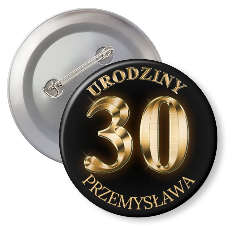 przypinka z agrafką Trzydzieste urodziny z imieniem i złotym napisem