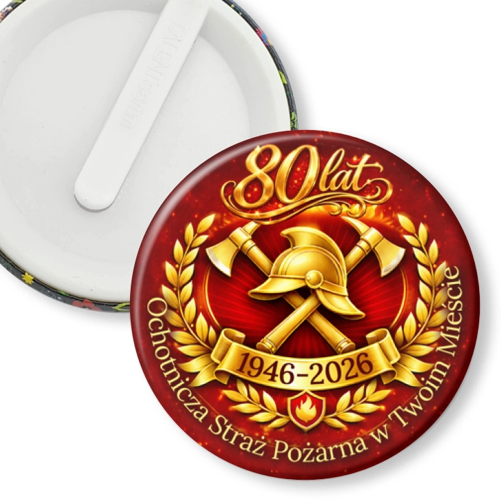 przypinka klips 80 lat Ochotnicza Straż Pożarna w Twoim Mieście