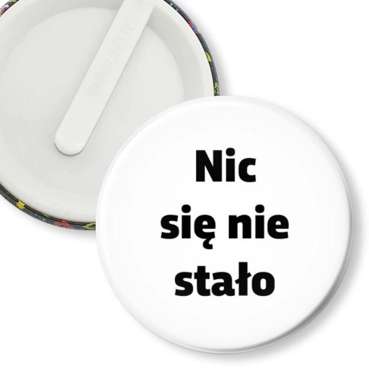 przypinka klips Nic się nie stało