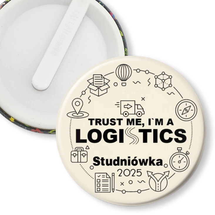 przypinka klips Studniówka beżowa trust me I am Logistic