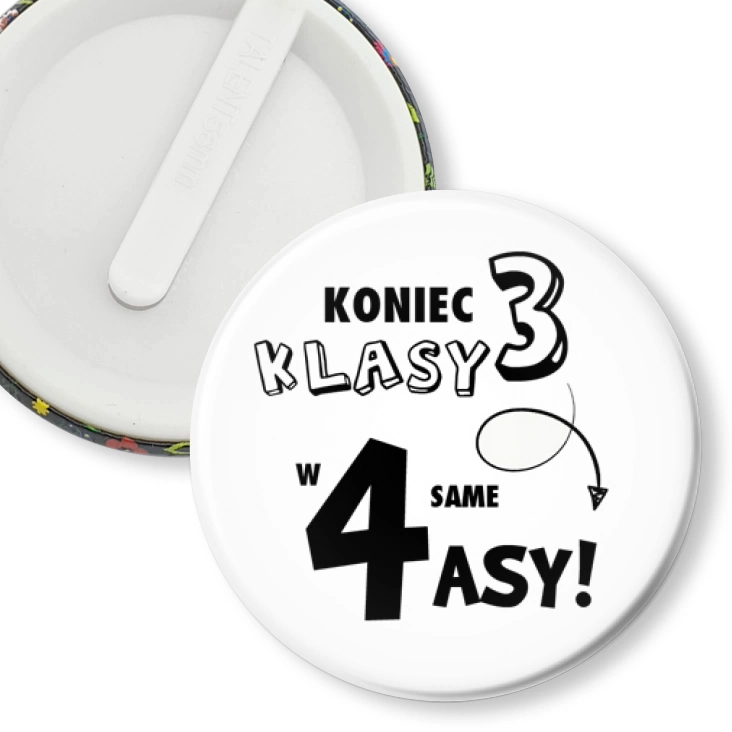 przypinka klips Koniec 3 klasy w 4 same asy