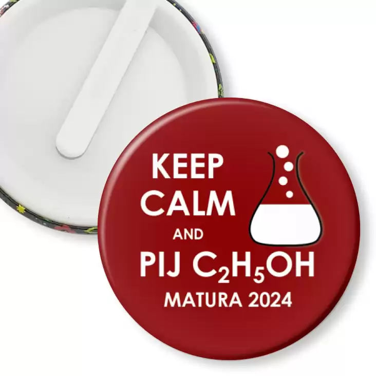 przypinka klips Matura Keep Calm and Drink C2H5O2