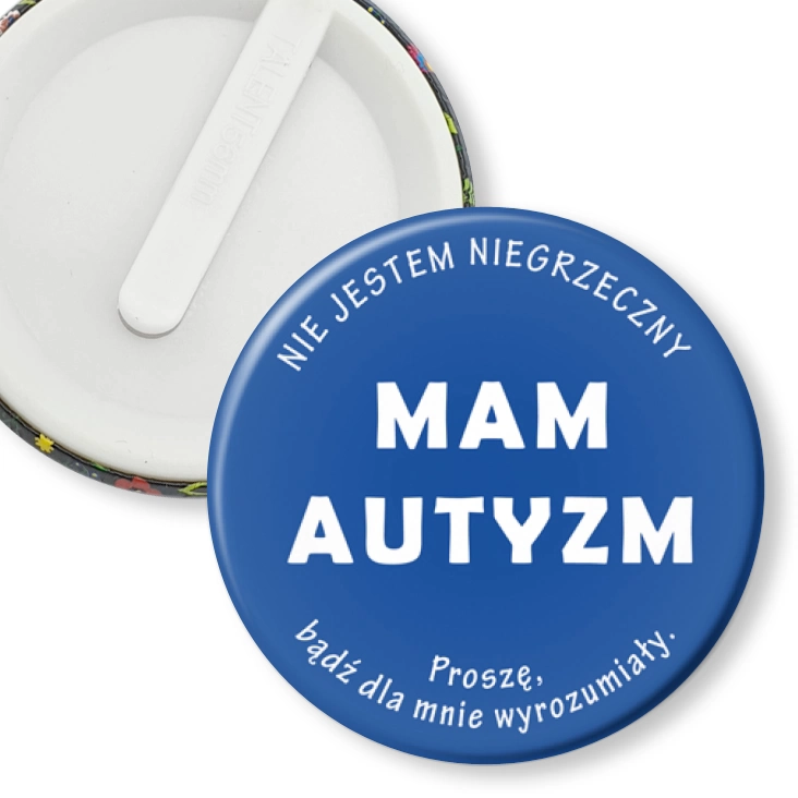 przypinka klips Mam autyzm. Nie jestem nigrzeczny.