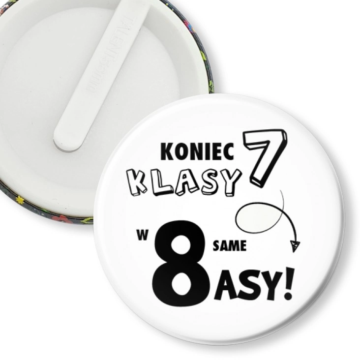 przypinka klips Koniec 7 klasy w 8 same asy