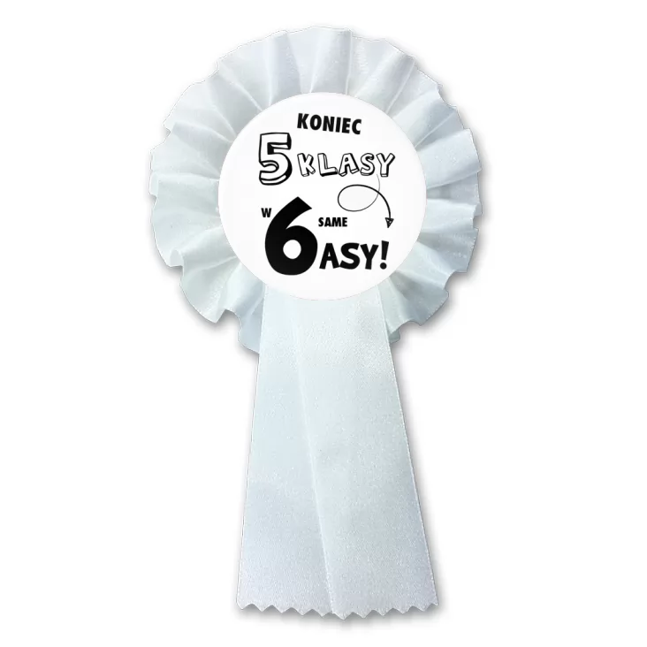 przypinka kotylion Koniec 5 klasy w 6 same asy