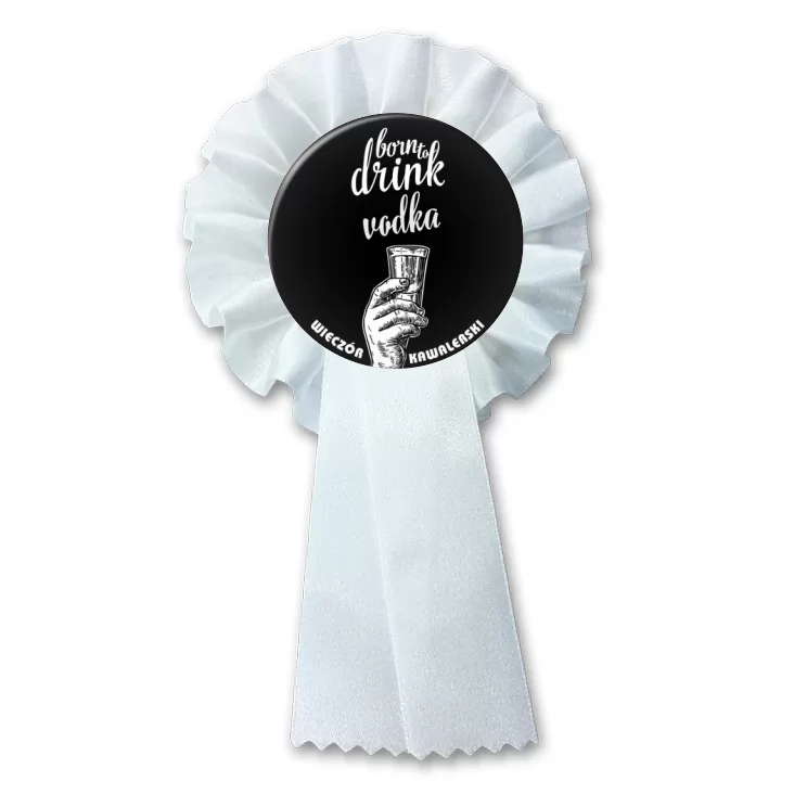 przypinka kotylion Born to drink vodka