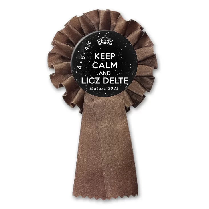 przypinka kotylion Matura Keep Calm and Licze Deltę