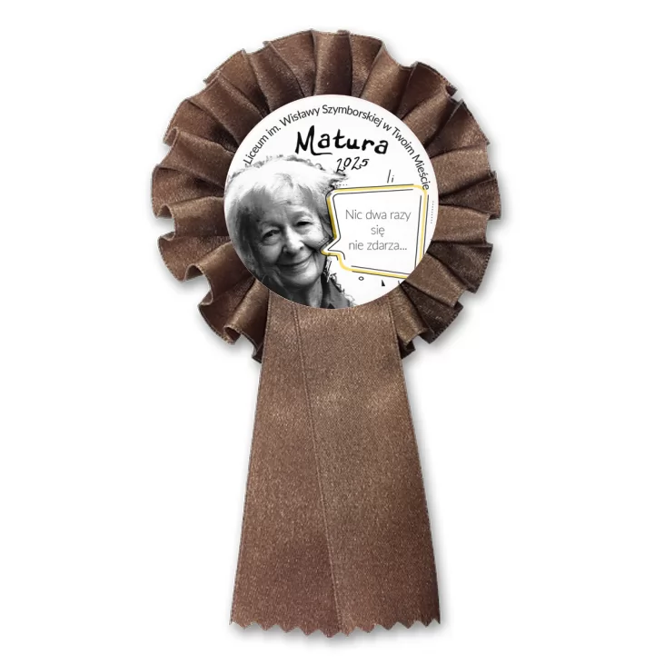 przypinka kotylion Matura Nic dwa razy się nie zdarza