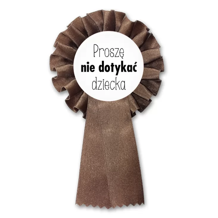 przypinka kotylion Proszę nie dotykać dziecka