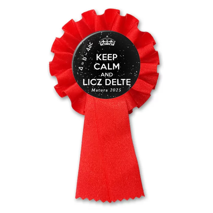 przypinka kotylion Matura Keep Calm and Licze Deltę