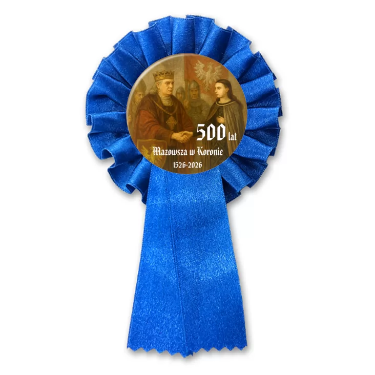 przypinka kotylion 500. rocznica włączenia Mazowsza do Królestwa Polskiego