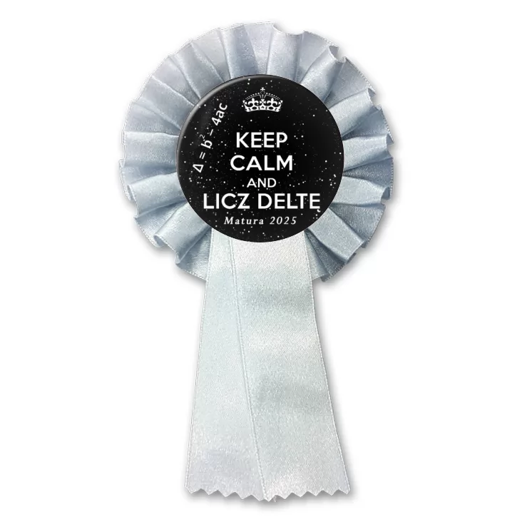 przypinka kotylion Matura Keep Calm and Licze Deltę