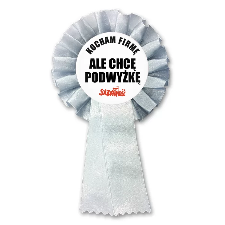 przypinka kotylion Kocham firmę, ale chcę podwyżkę