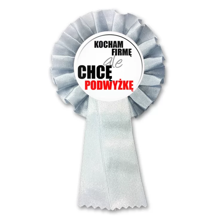 przypinka kotylion Kocham firmę, ale chcę podwyżkę