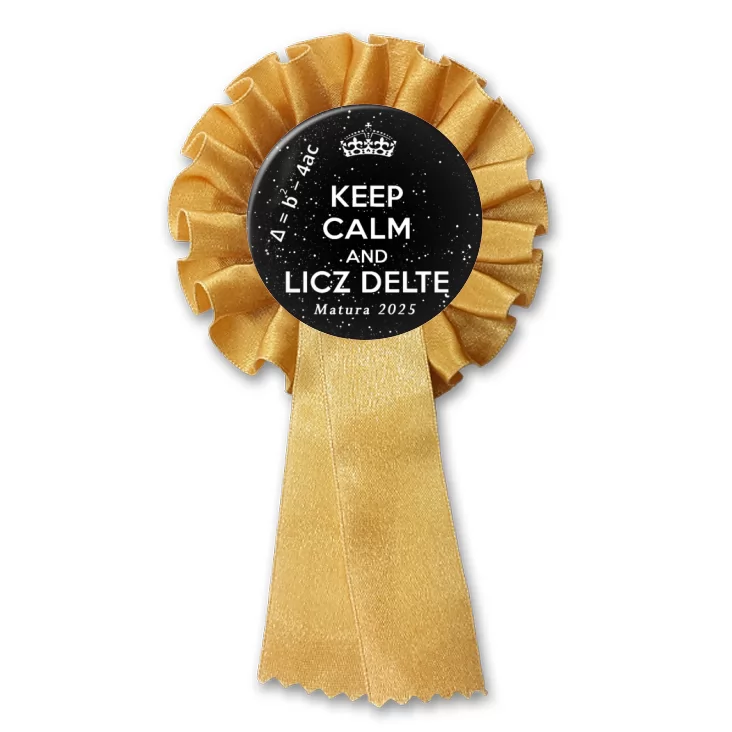 przypinka kotylion Matura Keep Calm and Licze Deltę