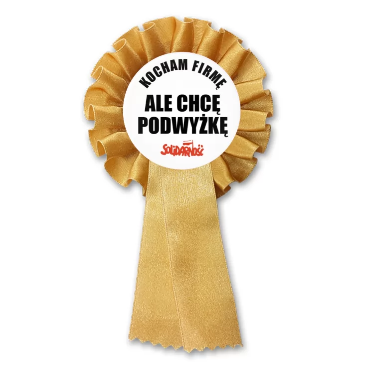 przypinka kotylion Kocham firmę, ale chcę podwyżkę