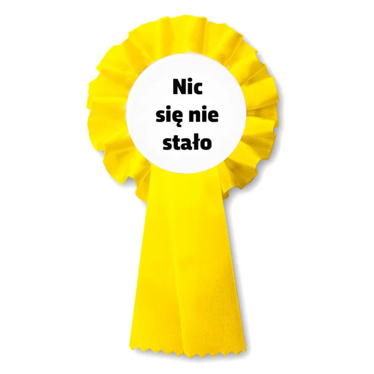 przypinka kotylion Nic się nie stało