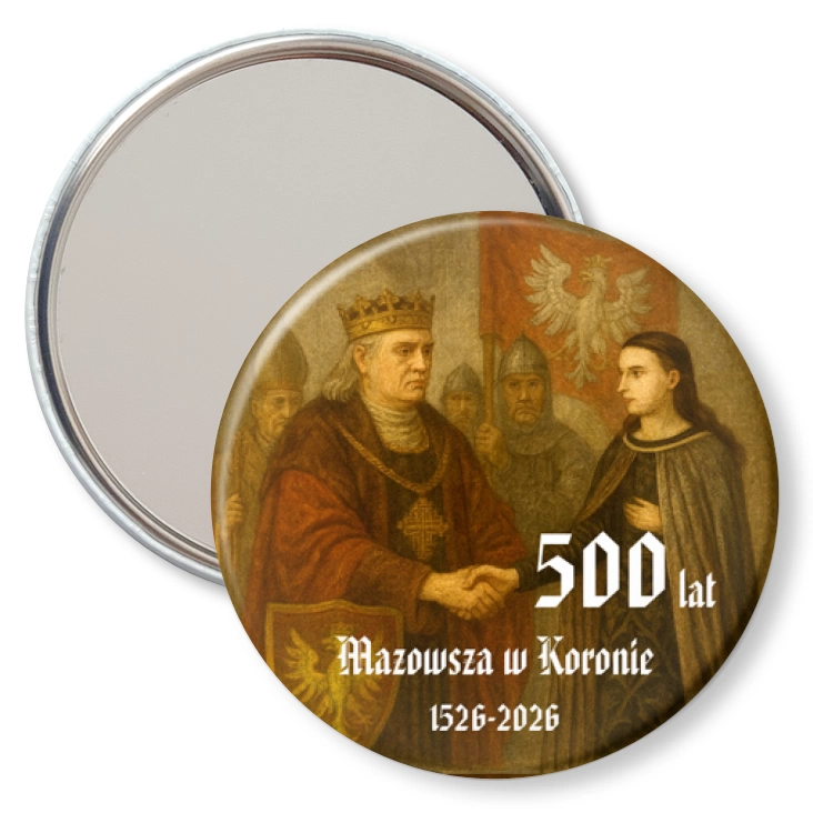 przypinka lusterko 500. rocznica włączenia Mazowsza do Królestwa Polskiego