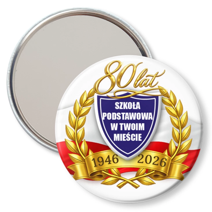 przypinka lusterko Jubileusz Szkoły w Twoim Mieście