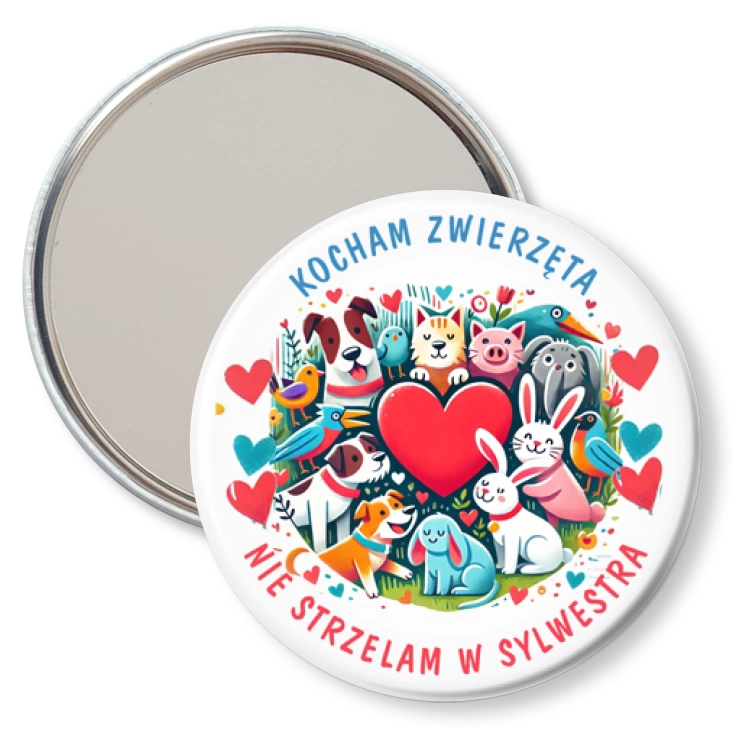 przypinka lusterko Kocham zwierzęta. Nie strzelam w sylwestra.