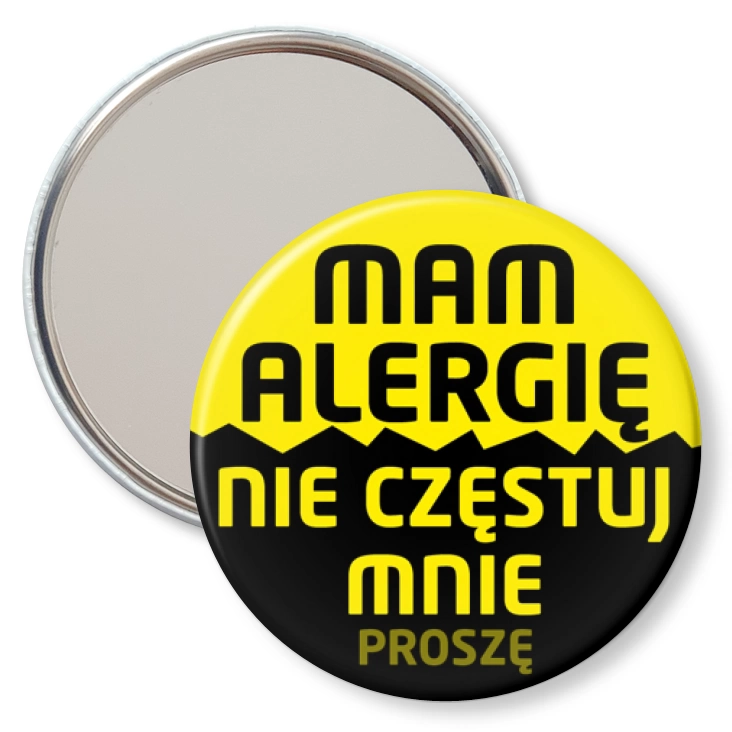 przypinka lusterko Mam alergię nie częstuj mnie proszę