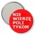 Przypinka lusterko Nie wierzę politykom