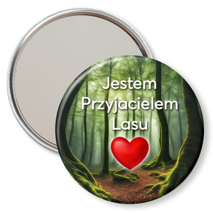 przypinka lusterko Jestem przyjacielem lasu zielone serce