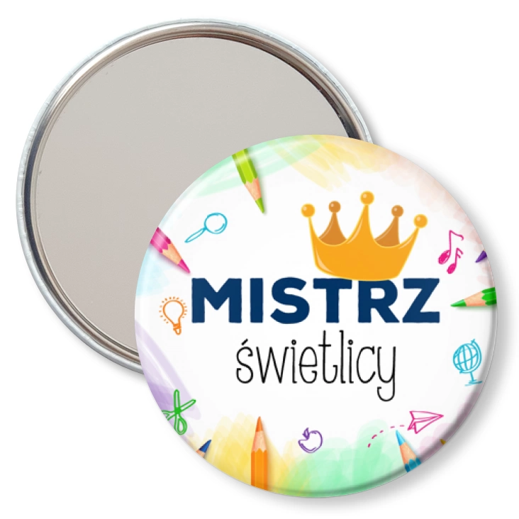 przypinka lusterko Mistrz świetlicy