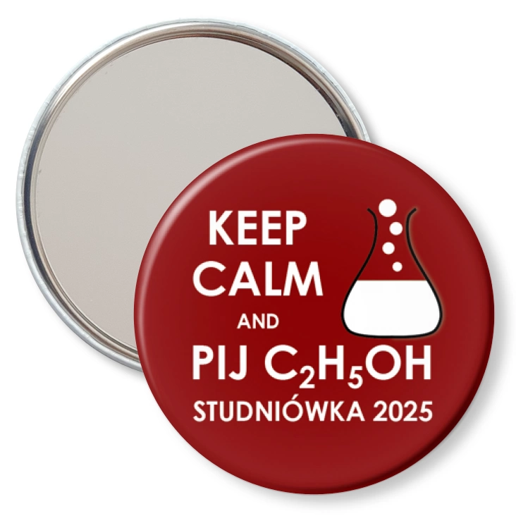 przypinka lusterko Studniówka keep calm and pij C2H5OH