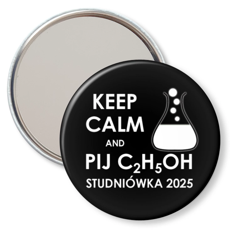 przypinka lusterko Studniówka keep calm and pij C2H5OH czarna