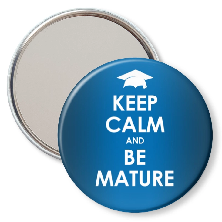 przypinka lusterko Matura keep calm and be mature