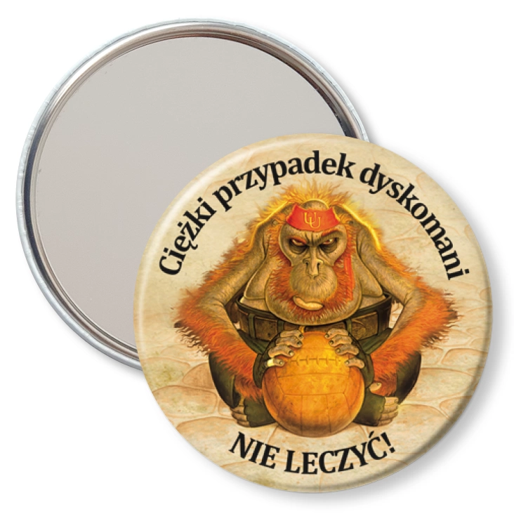 przypinka lusterko Ciężki przypadek dyskomani