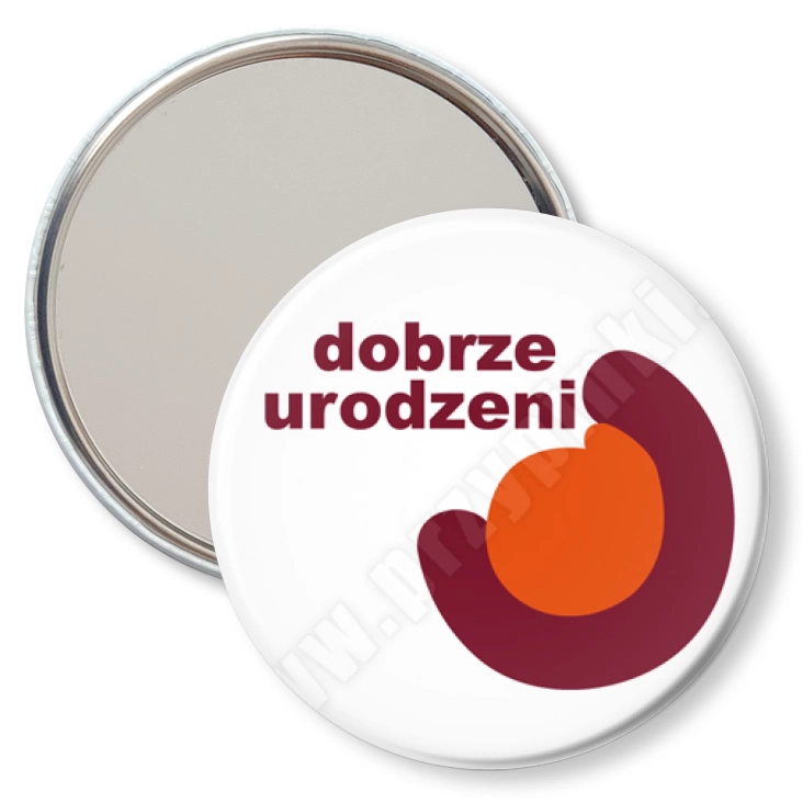 przypinka lusterko Dobrze urodzeni