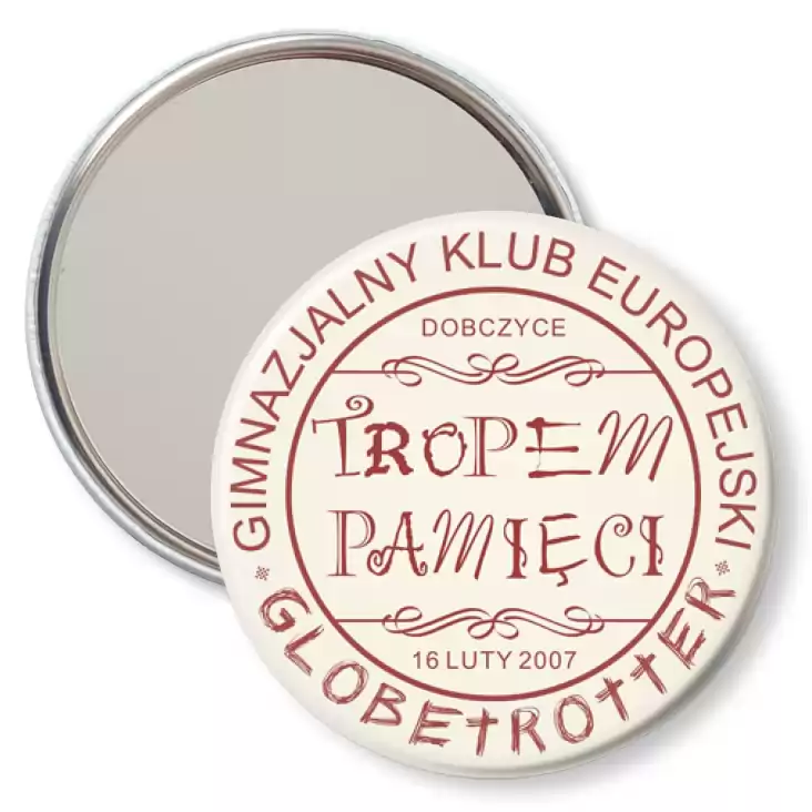 przypinka lusterko Globetrotter - Gimnazjalny Klub Europejski w Dobrzycach 2007
