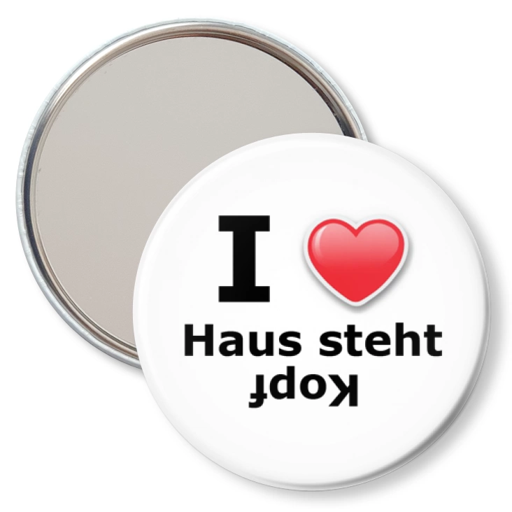 przypinka lusterko I love Haus Steht Kopf