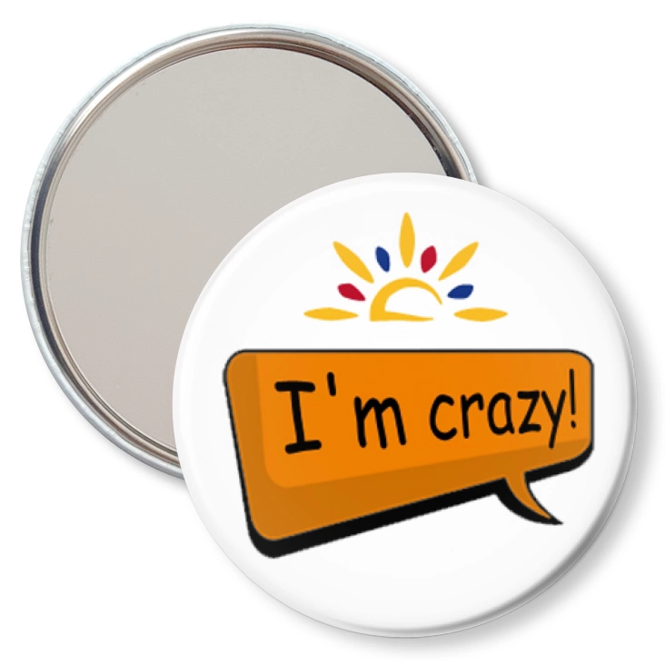 przypinka lusterko I am crazy!
