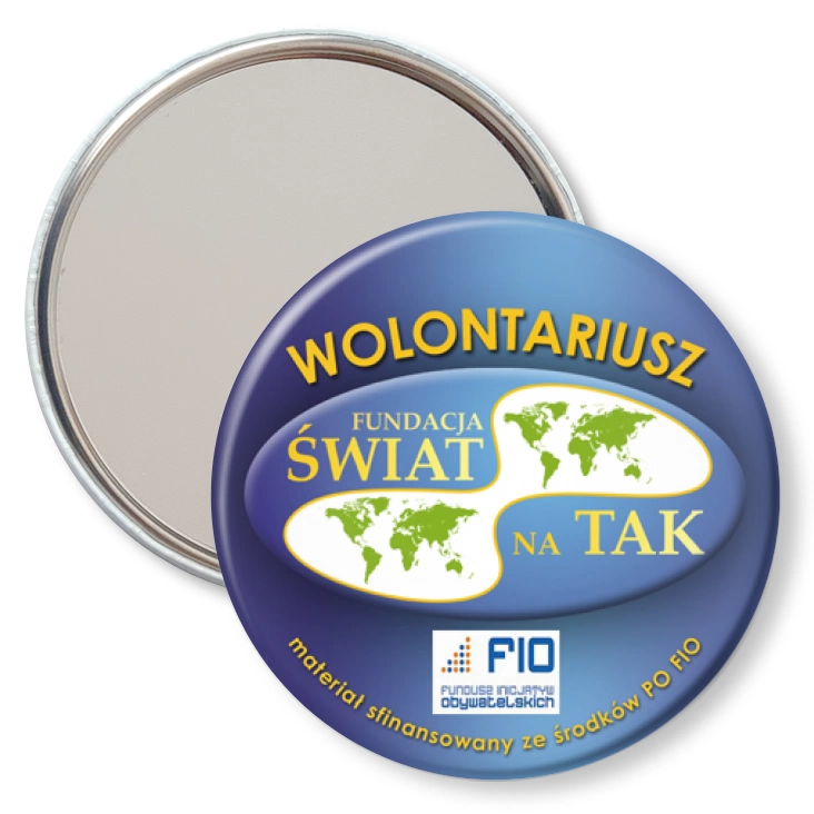 przypinka lusterko Fundacja Świat na Tak - wolontariusz