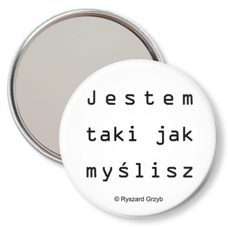 przypinka lusterko Jestem taki jak myślisz