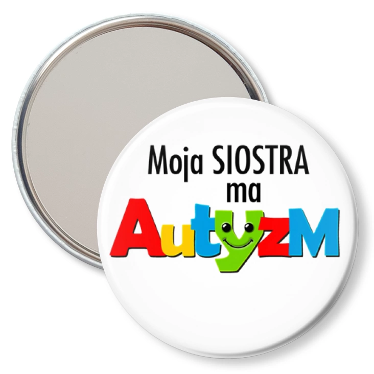 przypinka lusterko Moja siostra ma Autyzm