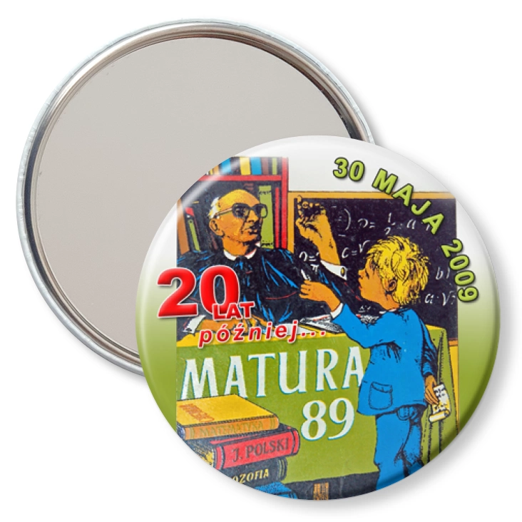 przypinka lusterko Matura `89 - 20 lat później...